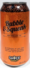 Sauce Brewing Bubble And Squeak New England Ipa